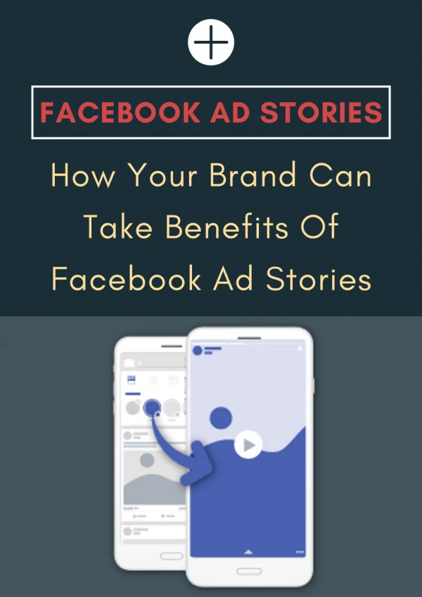 How Your Brand Can Take Benefits Of Facebook Ad Stories