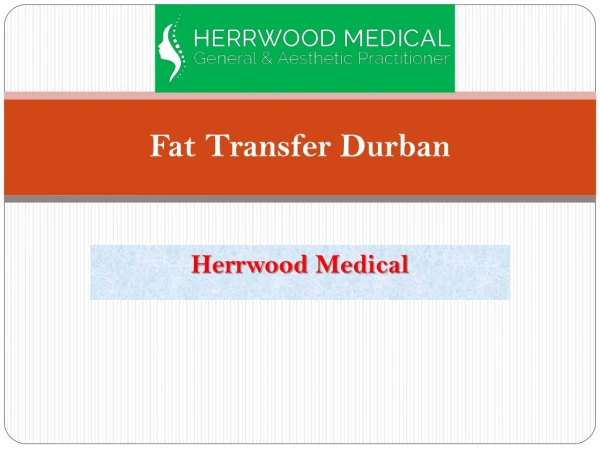 Find Best Fat Transfer Durban Service at Best Rates | Herrwood Medical