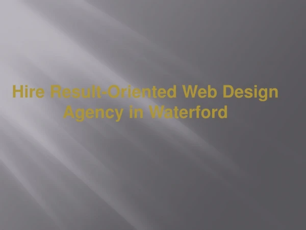 Hire Result-Oriented Web Design Agency in Waterford