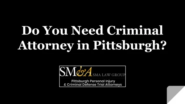 Do You Need Criminal Attorney in Pittsburgh?