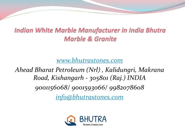 Indian White Marble Manufacturer in India Bhutra Marble & Granite