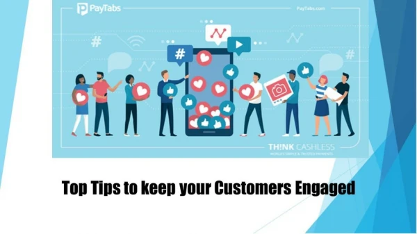 Top Tips to keep your Customers Engaged