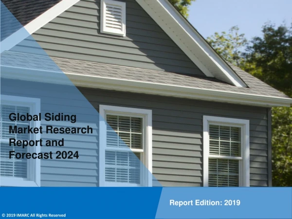 Siding Market PDF 2019-2024: Global Size, Share, Trends, Analysis & Research Report