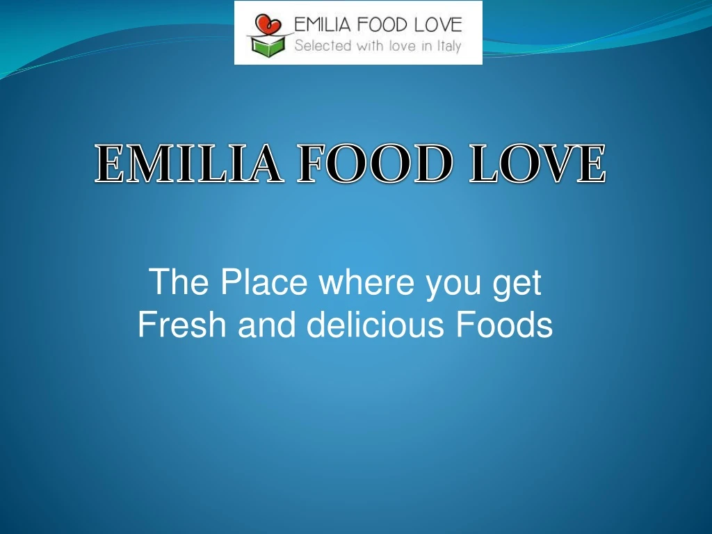the place where you get fresh and delicious foods