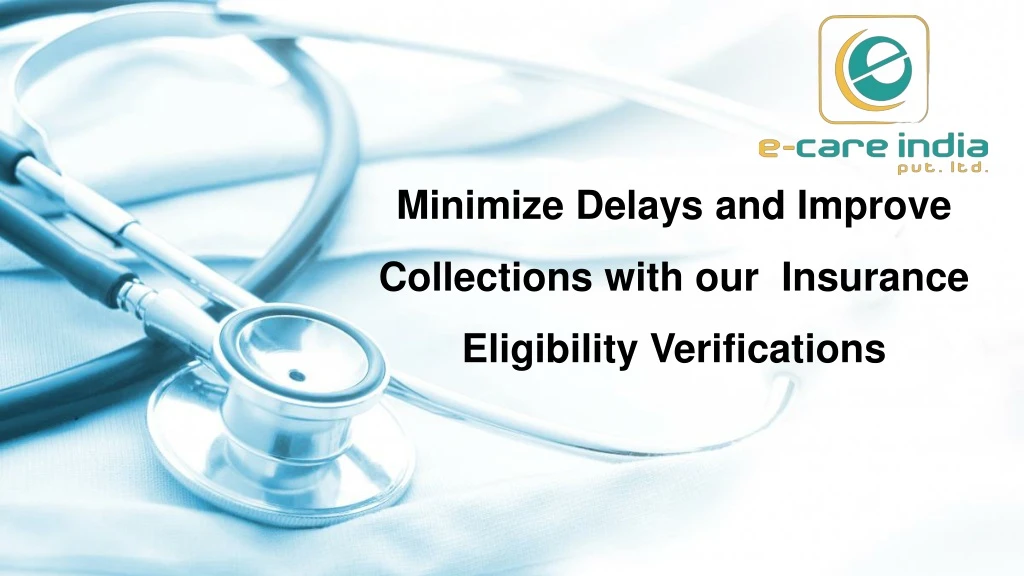 minimize delays and improve collections with