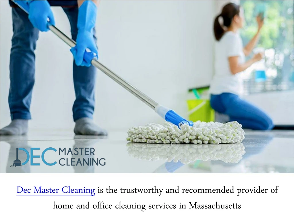 dec master cleaning is the trustworthy