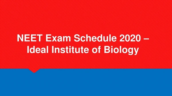 NEET Exam Schedule 2020 - Ideal Institute of Biology