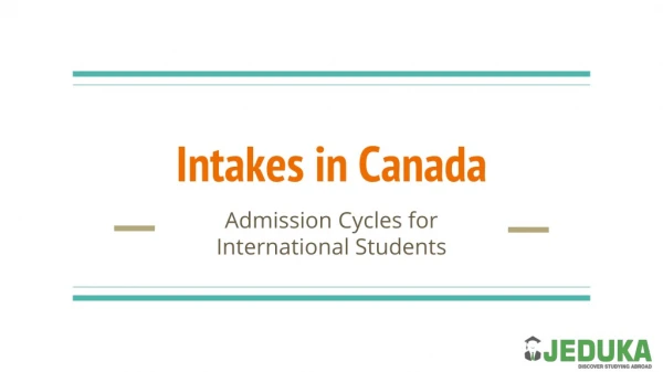 Everything you need to know about Intakes in Canada