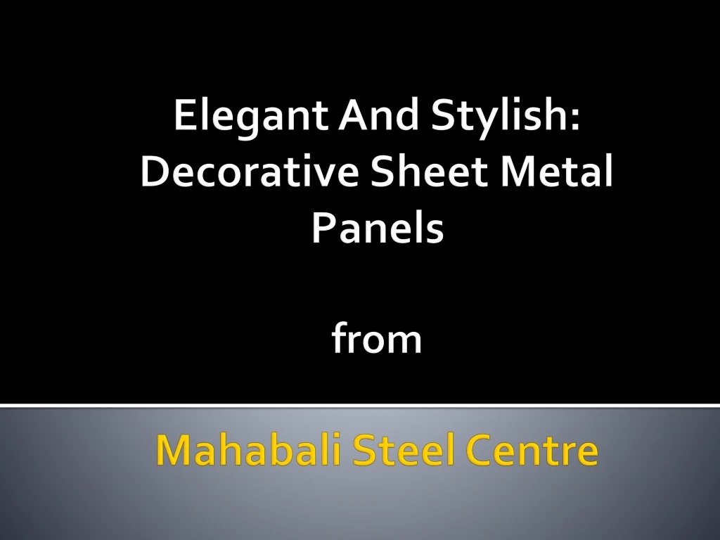 elegant and stylish decorative sheet metal panels from mahabali steel centre