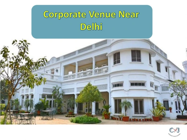 Looking for the best Corporate Venue Near Delhi