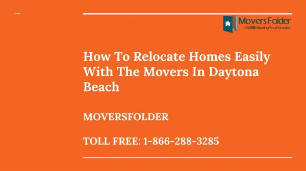 How To Relocate Homes Easily With The Movers in Daytona Beach