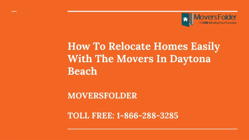 how to relocate homes easily with the movers in daytona beach