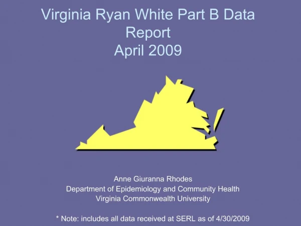 Virginia Ryan White Part B Data Report April 2009