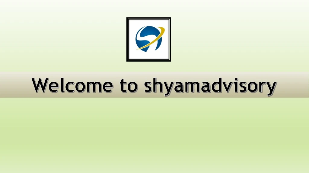 welcome to shyamadvisory