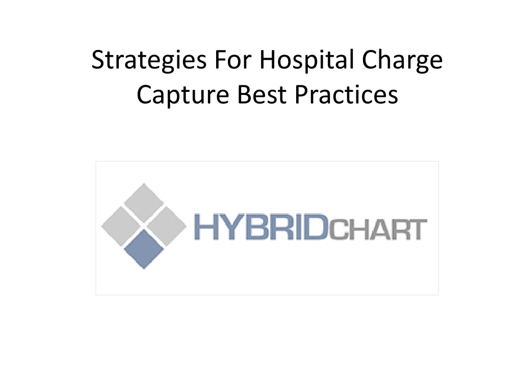 strategies for hospital charge capture best practices