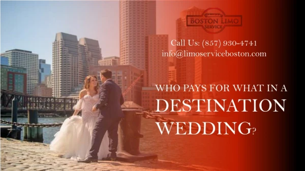 Who Pays for What in a Destination Wedding - Limo Service Boston