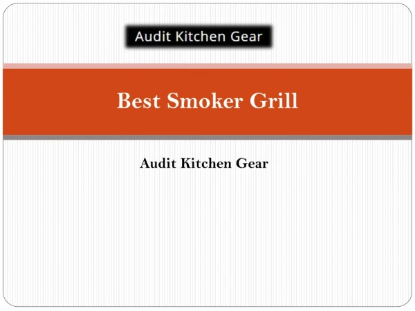 Get Best Smoker Grill | Audit Kitchen Gear