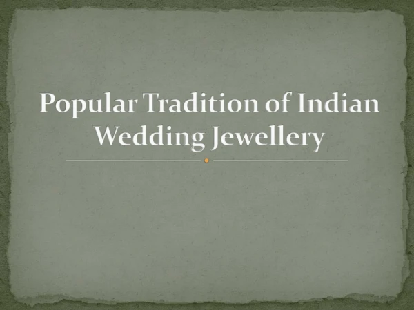 Popular Tradition of Indian Wedding Jewellery