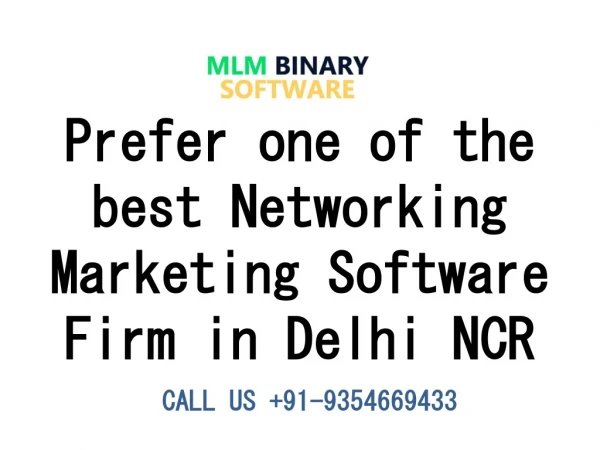 Prefer one of the best Networking Marketing Software Firm in Delhi NCR | 91-9354669433