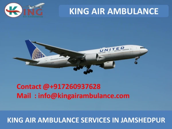 Get Air Ambulance Service in Jamshedpur and Allahabad by King