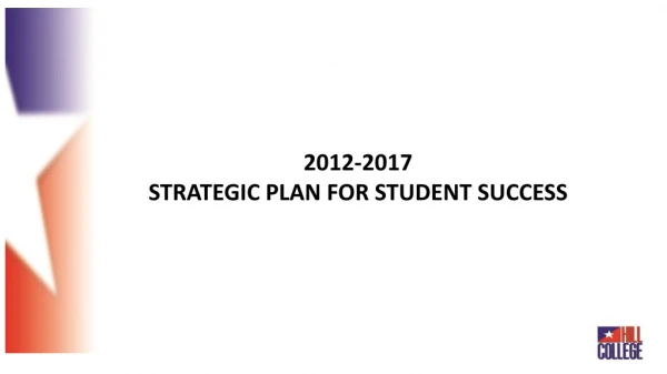 2012-2017 Strategic Plan for Student Success