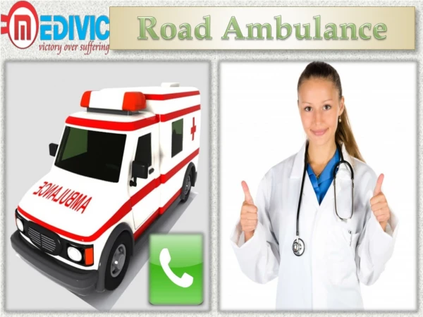 Road Ambulance Service in Ranchi and Jamshedpur by Medivic Ambulance