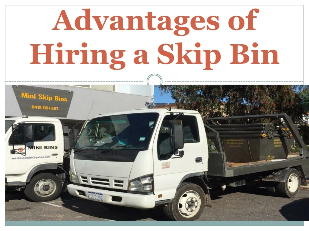 advantages of hiring a skip bin