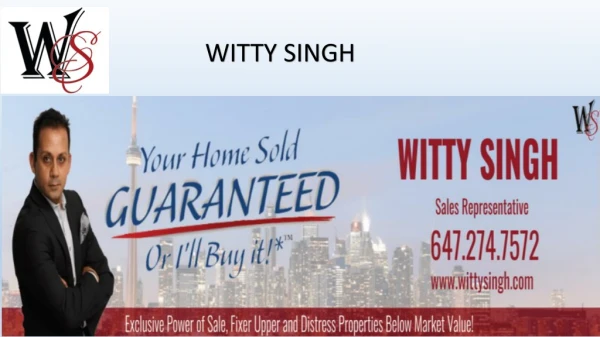 Contact Witty Singh | First Time Home Buyer