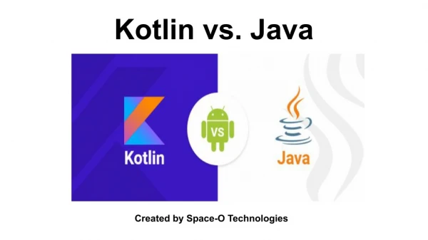 Kotlin vs. Java: Which Language Would You Choose For Android App Development?
