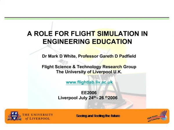 A ROLE FOR FLIGHT SIMULATION IN ENGINEERING EDUCATION