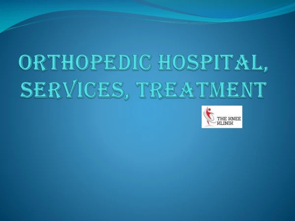 Orthopedic Hospital, Services, Treatment
