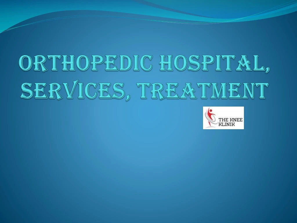 orthopedic hospital services treatment