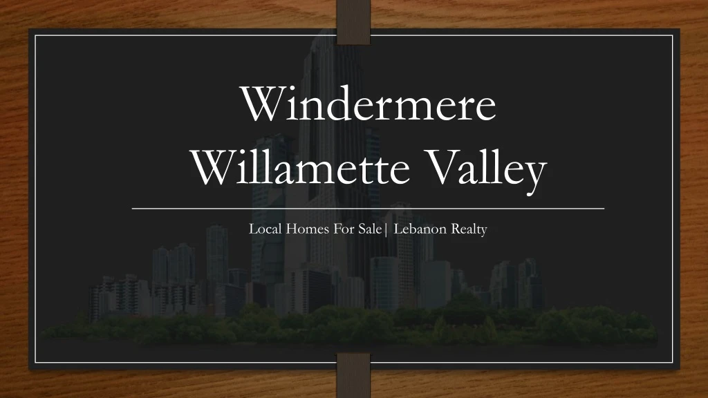 windermere willamette valley