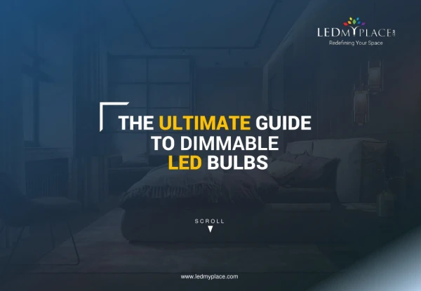 The Ultimate Guide To Dimmable Led Light Bulbs