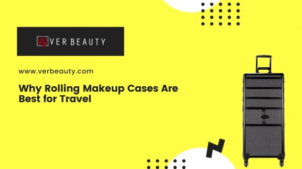 Why Rolling Makeup Cases Are Best for Travel