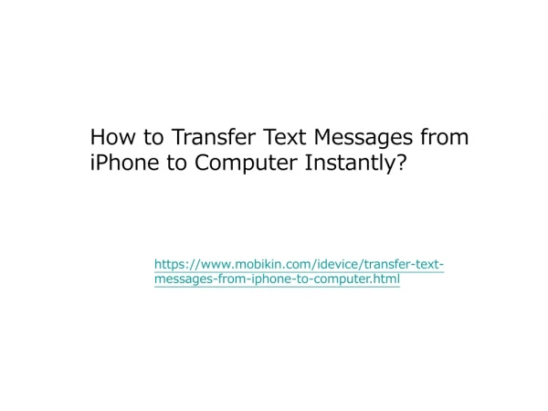 How to Transfer Text Messages from iPhone to Computer Instantly?