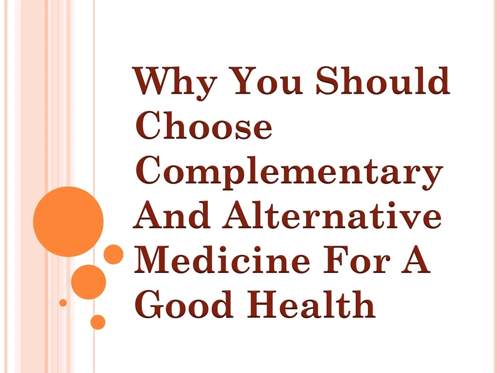 why you should choose complementary and alternative medicine for a good health