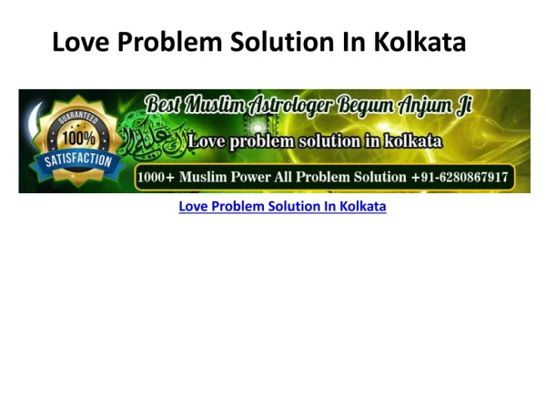 Love Problem Solution In Kolkata | 91-6280867917 | Begum Anjum Ji