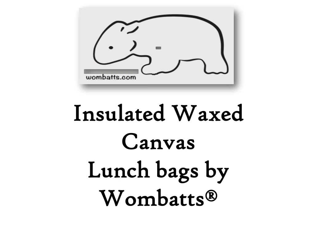 insulated waxed canvas lunch bags by wombatts