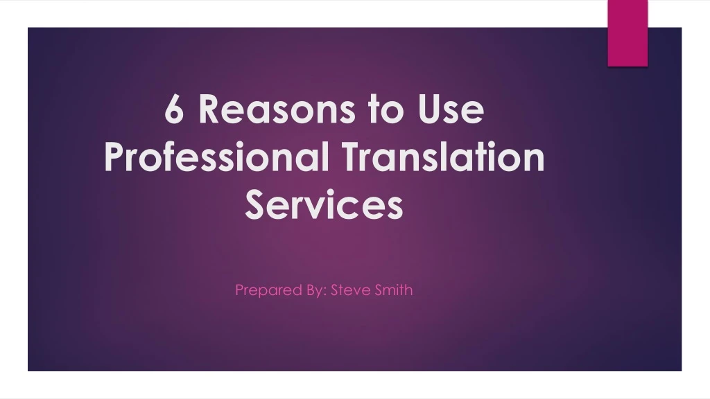 6 reasons to use professional translation services