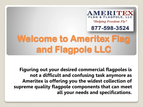 We are here to serve all your of residential and commercial flagpoles Needs-