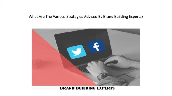 What Are The Various Strategies Advised By Brand Building Experts?