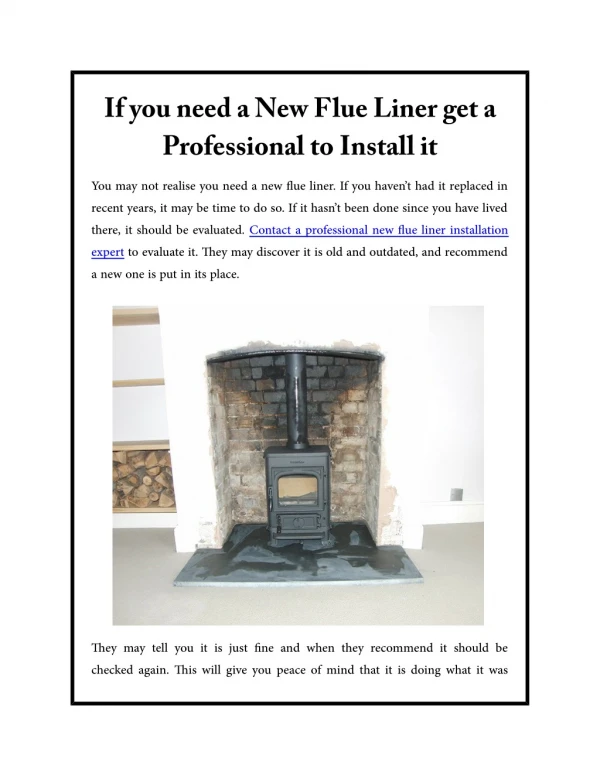 If you need a New Flue Liner get a Professional to Install it