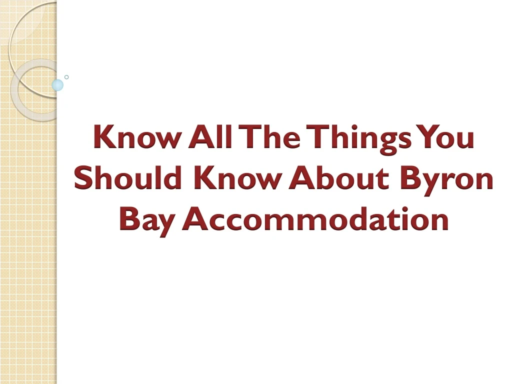 know all the things you should know about byron bay accommodation