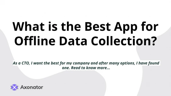 What is the Best App for Offline Data Collection?