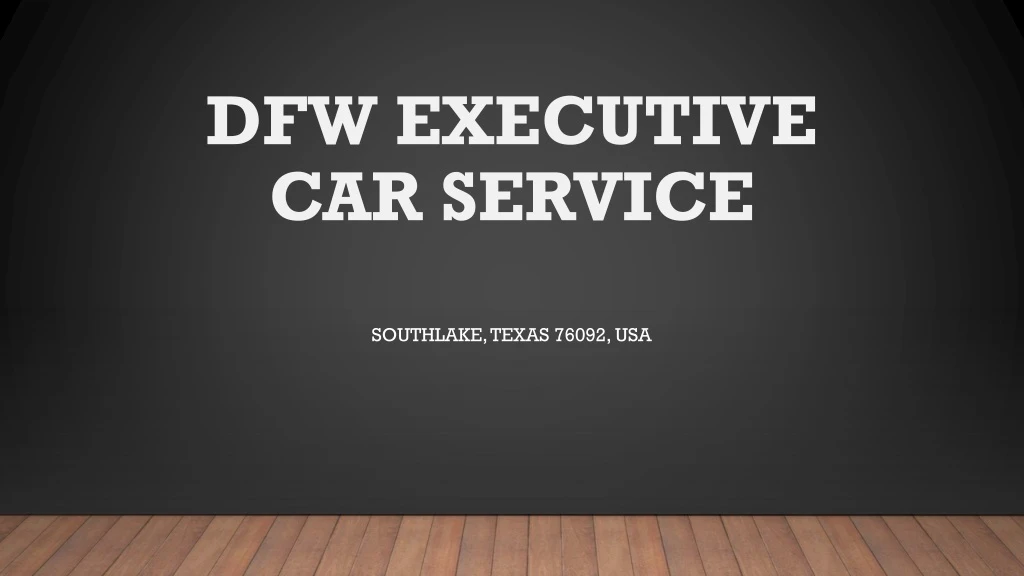 dfw executive car service