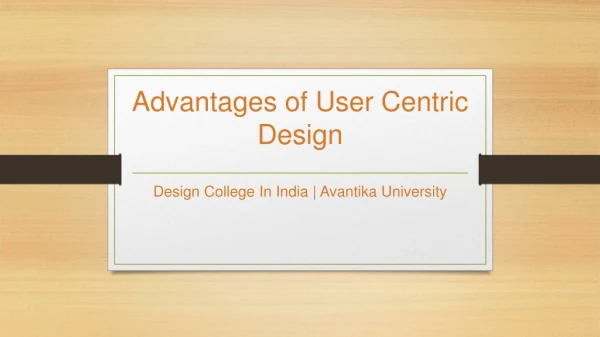 Advantages of User Centric Design - Avantika University
