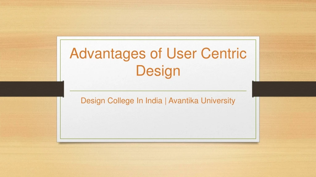 advantages of user centric design