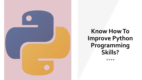 Know How To Improve Python Programming Skills?