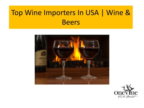 Top Wine Importers In USA | Wine & Beers